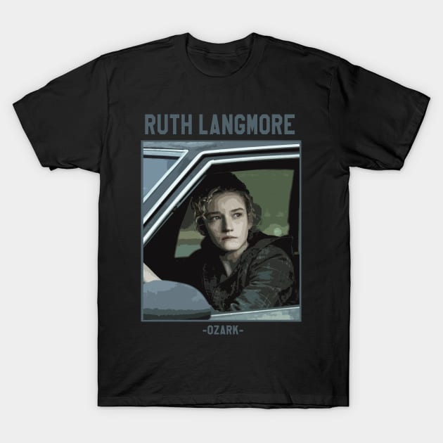 ruth langmore - oz T-Shirt by Mortensen